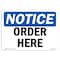 Signmission OSHA Notice, 5" Height, Order Here Sign, 7" X 5", Landscape OS-NS-D-57-L-17030 - alternate 1